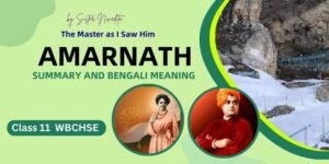 Amarnath Summary And Bengali Meaning Class 11 (2025)
