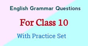 English Grammar Practice Questions Class 10