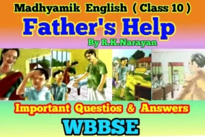 Father's Help Questions Answers Madhyamik Class 10 (2025)