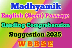 Madhyamik Comprehension Seen Suggestion 2025 with Answers