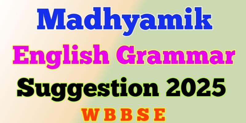 Madhyamik English Grammar Suggestion 2025