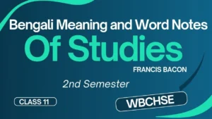 Of Studies Bengali Meaning and Word Notes WBCHSE Class 11