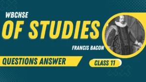 Of Studies Questions Answers Class 11 2nd Semester