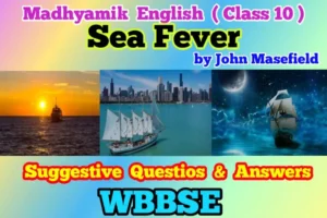 Sea Fever Questions and Answers Madhyamik Class 10 (2025)