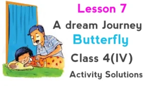 A Dream Journey Lesson 7 Class 4 WBBPE Solutions
