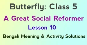 A Great Social Reformer Class 5 Questions Answers