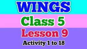 Class 5 Wings Answers Lesson 9 Activity 1 to Activity 18