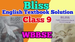 Class 9 English Solution Bliss All Lessons WBBSE