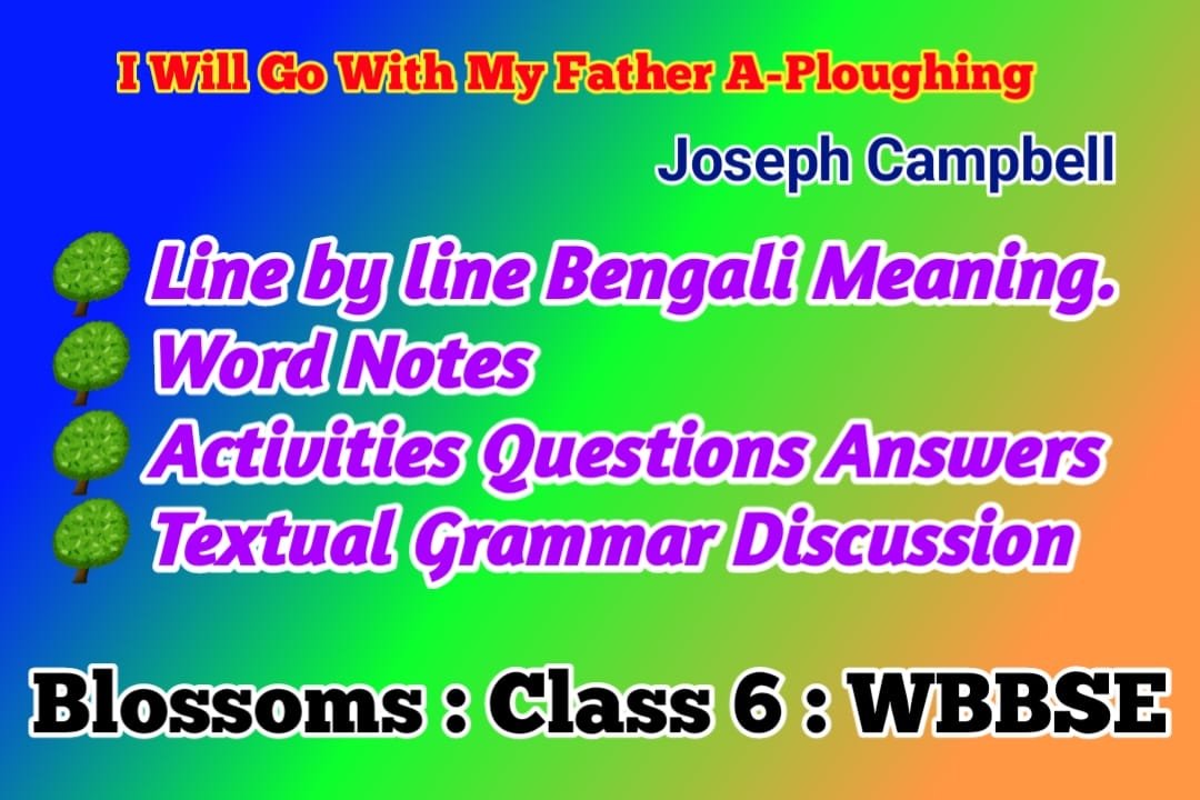 I will go with my father a-ploughing Class 6 Questions Answers