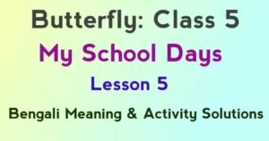 My School Days Class 5 Question Answers Bengali Meaning