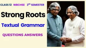 Strong Roots Textual Grammar Questions Answers Class 12