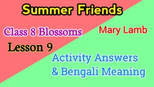 Summer Friends Class 8 Blossoms Questions Answers