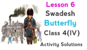 Swadesh Lesson 6 Class 4 Butterfly WBBPE