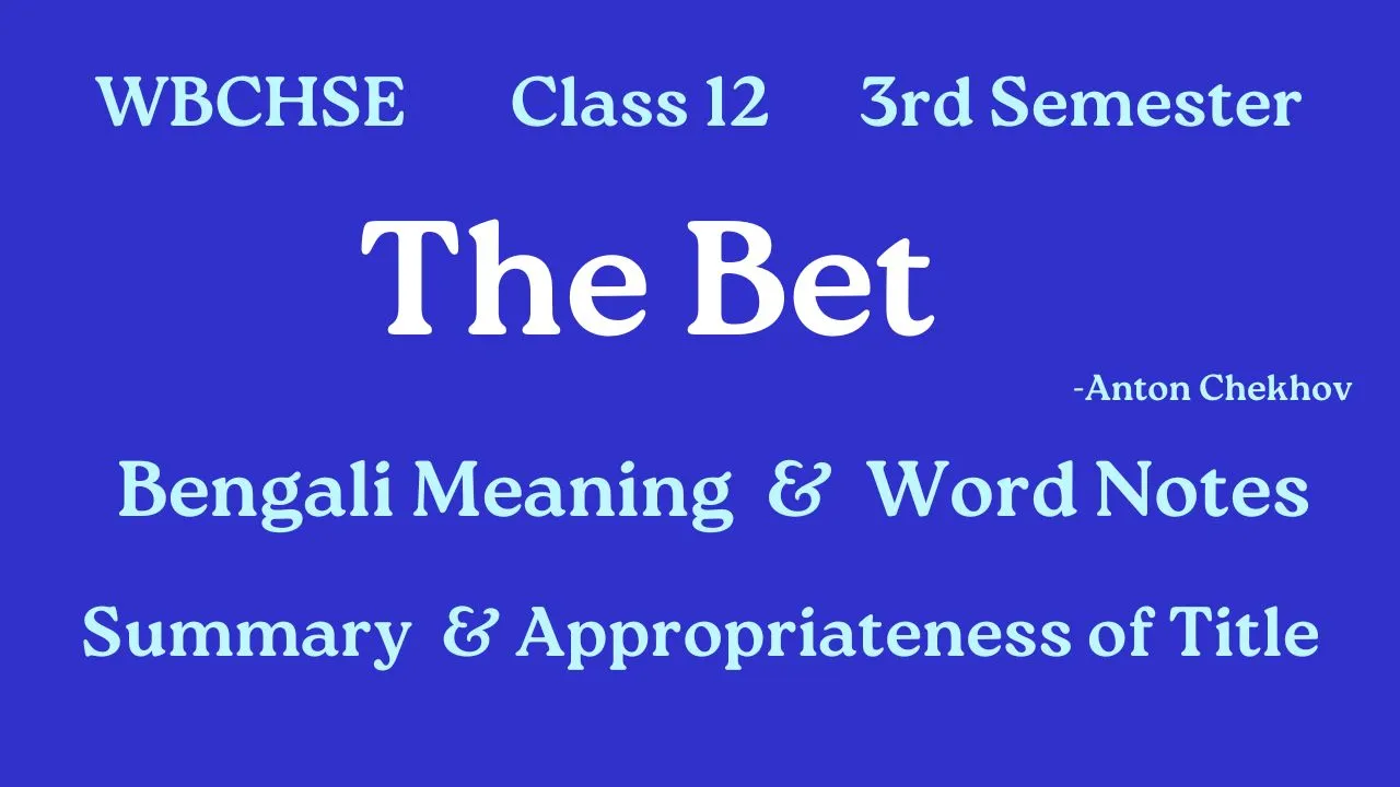 The Bet Bengali Meaning Word Notes and Summary WBCHSE