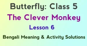 The Clever Monkey Class 5 Question Answers Bengali Meaning