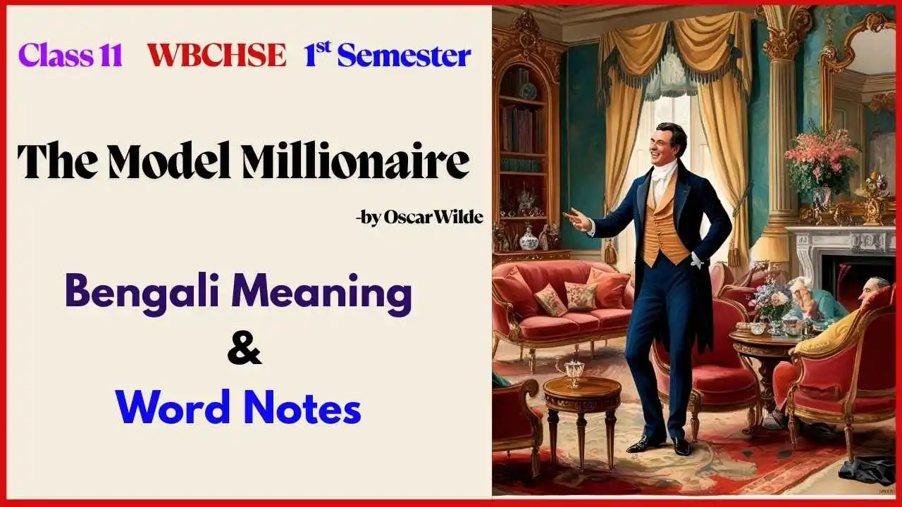 The Model Millionaire Bengali Meaning Class 11 1st Semester