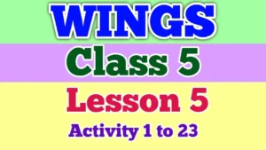 Wings Class 5 Answers Lesson 5 Activity 1 to Activity 23