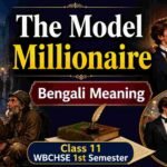 The Model Millionaire Bengali Meaning Class 11 1st Semester