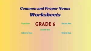 Common and Proper Nouns Worksheets Class 6 with Answers: Boost Skills