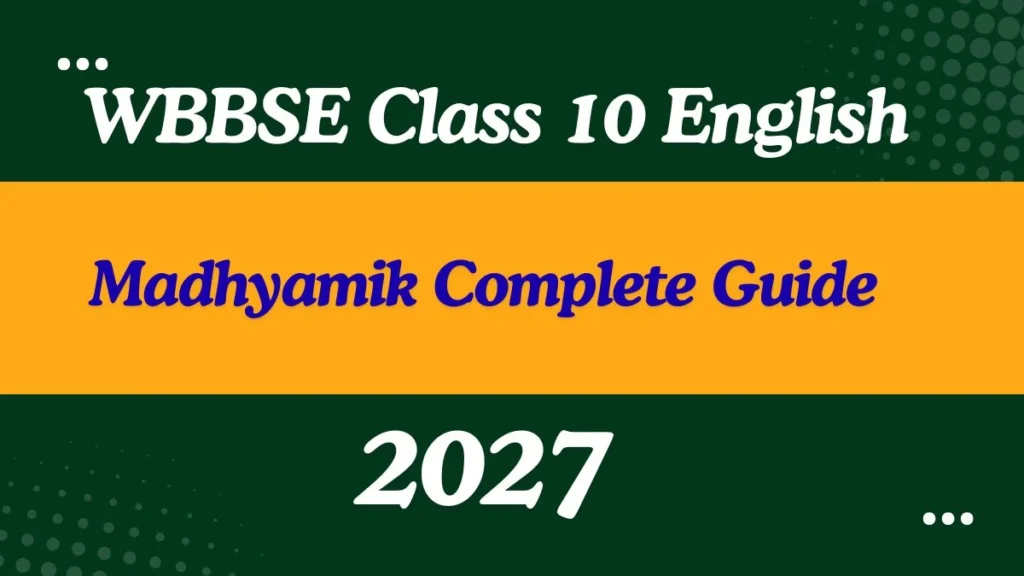 WBBSE Class 10 English Study Materials | Madhyamik English Complete Guide