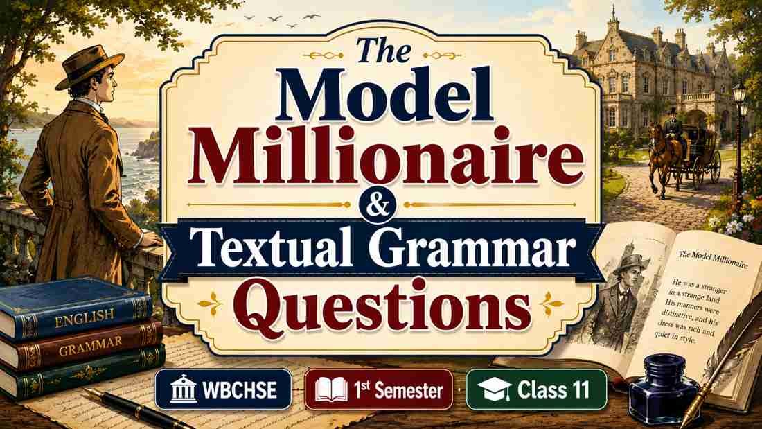 The Model Millionaire Textual Grammar Questions and Answers WBCHSE