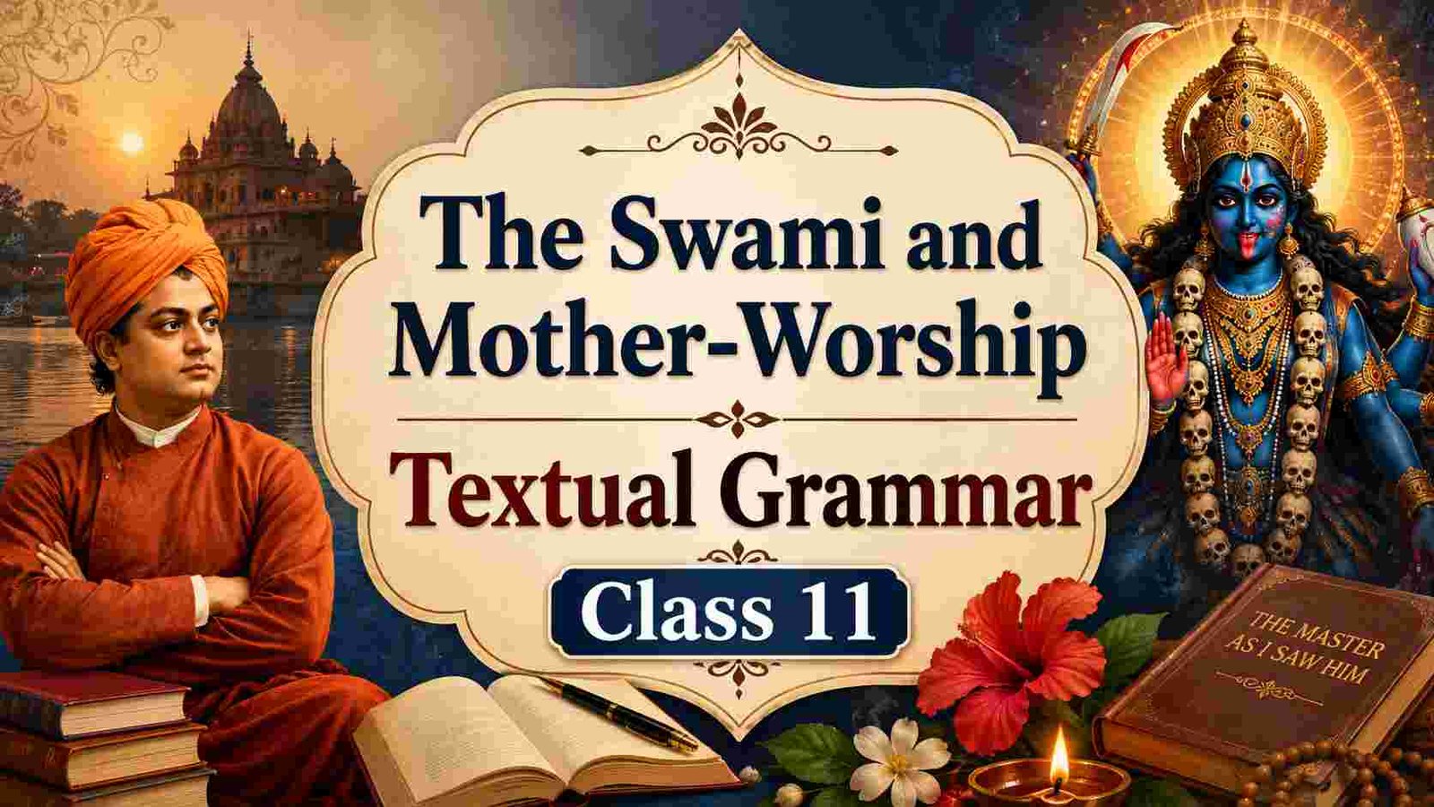 The Swami and Mother-Worship Textual Grammar Class 11