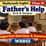 Father’s Help Questions Answers Madhyamik Class 10 (2027)